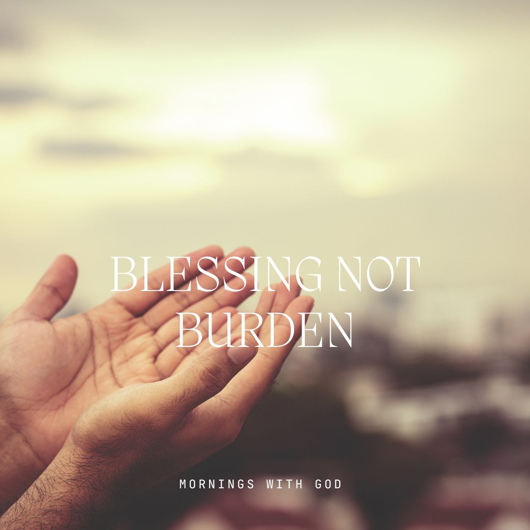 not burden